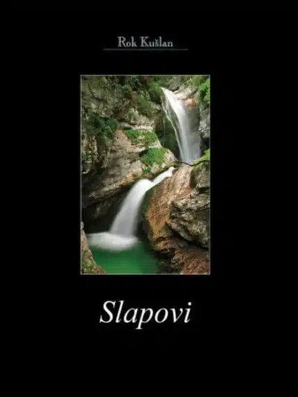 Slapovi - Izletniški vodnik – Rok Kušlan, Knjigarna Cangura