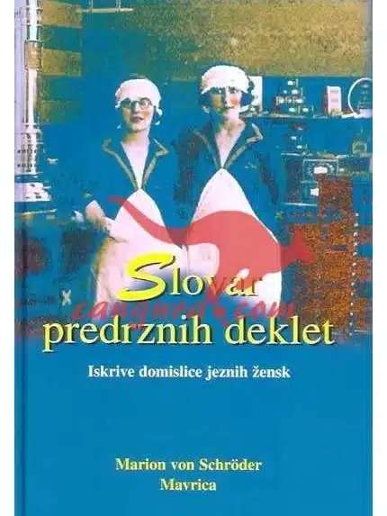 Slovar predrznih deklet - Iskrive domislice jeznih žensk – Marion von Schroder, Knjigarna Cangura