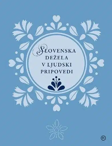 Slovenska dežela v ljudski pripovedi – Dušica Kunaver, Knjigarna Cangura