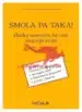 Smola pa taka - Zbirka nasvetov, ki vam utegnejo rešiti življenje, Knjigarna Cangura