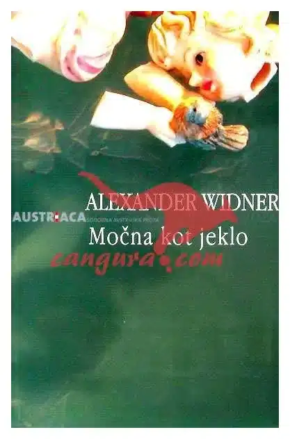 sodobna-avstrijska-proza-mocna-kot-jeklo Sodobna Avstrijska proza - Močna kot jeklo – Alexander Widner, Knjigarna Cangura