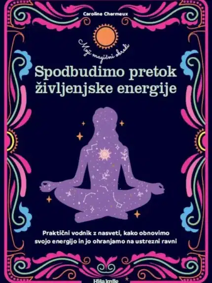 Spodbudimo pretok življenjske energije – Caroline Chermeux, Knjigarna Cangura