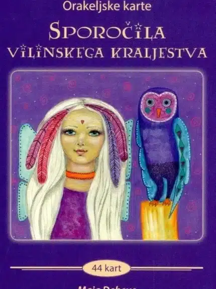 Sporočila vilinskega kraljestva - orakeljske karte – Maja Debelak - Dobra vila Maja, Knjigarna Cangura