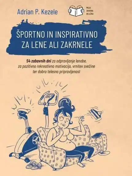 Športno in inspirativno za lene in zakrnele – Adrian P. Kezele, Knjigarna Cangura