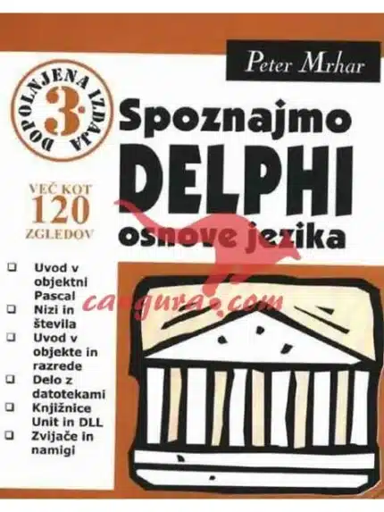 Spoznajmo Delphi - Osnove Jezika – Peter Mrhar, Knjigarna Cangura