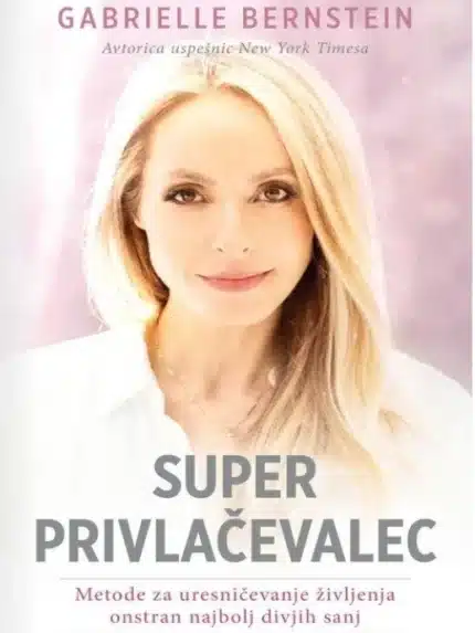 Super privlačevalec – Gabrielle Bernstein, Knjigarna Cangura