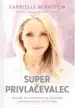 Super privlačevalec – Gabrielle Bernstein, Knjigarna Cangura