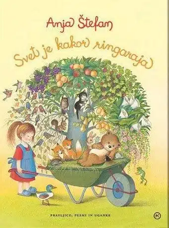 Svet je kakor ringaraja – Anja Štefan, Knjigarna Cangura