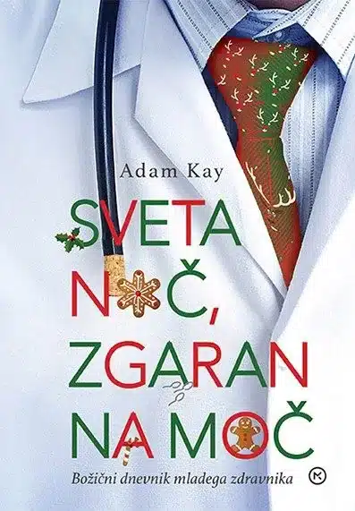 Sveta noč, zgaran na moč – Adam Kay, Knjigarna Cangura