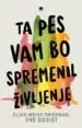 Ta pes vam bo spremenil življenje – Elias Weiss Friedman in Ben Greenman, Knjigarna Cangura