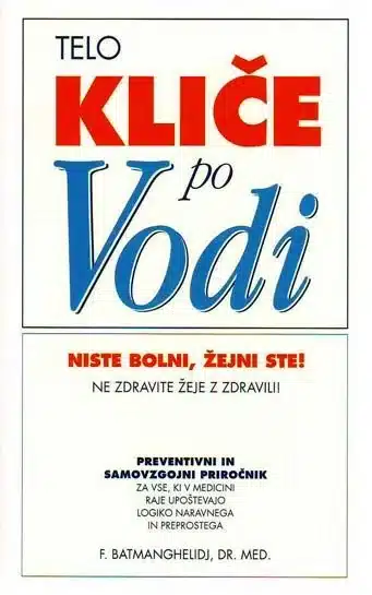 Telo kliče po vodi – F.Batmanghelidj Dr. Med., Knjigarna Cangura