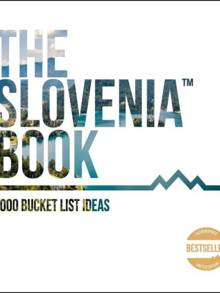 The Slovenia book: 1000 bucket list ideas – Justine Dunn, Knjigarna Cangura