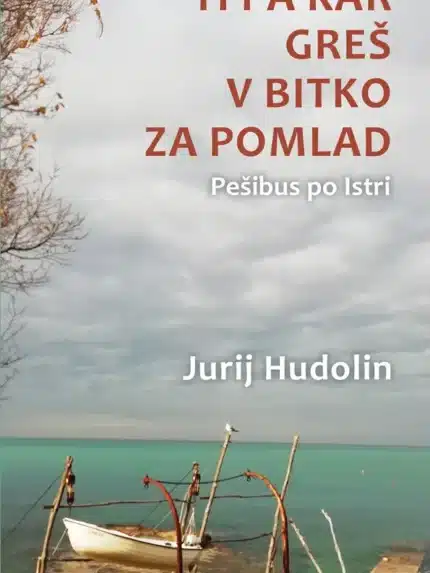 Ti pa kar greš v bitko za pomlad – Jurij Hudolin, Knjigarna Cangura