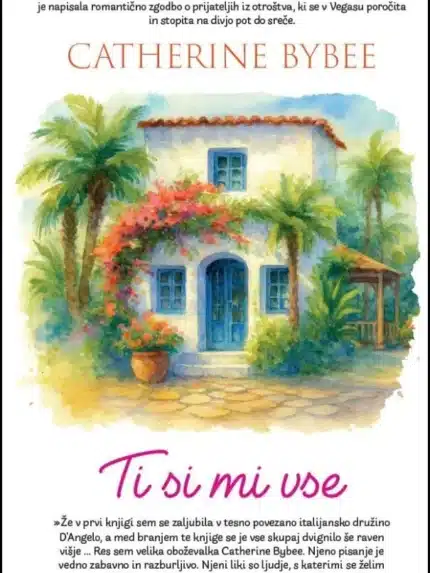Ti si mi vse - MV – Catherine Bybee, Knjigarna Cangura