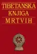 Tibetanska knjiga mrtvih - Trda vezava – Bardo Thödol, Knjigarna Cangura