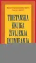 Tibetanska knjiga življenja in umiranja - Uroš Kalčič, Knjigarna Cangura