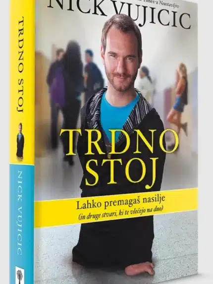 Trdno stoj – Nick Vujicic, Knjigarna Cangura