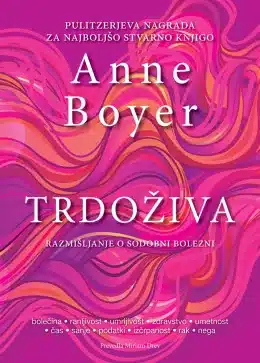 Trdoživa – Anne Boyer, Knjigarna Cangura