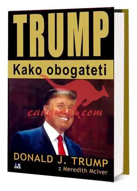 trump-kako-obogateti Trump - Kako obogateti, Knjigarna Cangura
