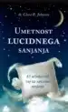 Umetnost lucidnega sanjanja – Clare R. Johnson, Knjigarna Cangura