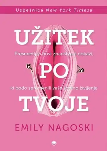 Užitek po tvoje – Emily Nagoski, Knjigarna Cangura