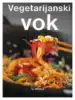 Vegetarijanski Vok - Zbirka kuhinja izbranih okusov – DNM, Knjigarna Cangura