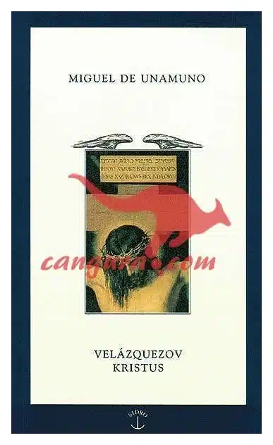 velasquezov-kristus-miguel-de-unamuno Velasquezov Kristus – Miguel de Unamuno, Knjigarna Cangura