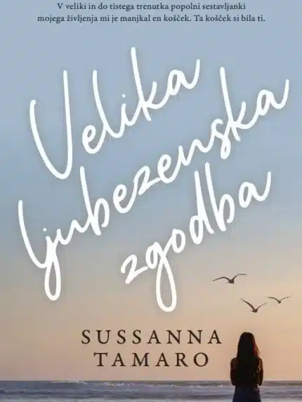 Velika ljubezenska zgodba – Susanna Tamaro, Knjigarna Cangura
