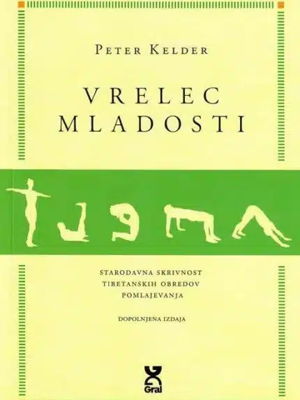 Vrelec mladosti (dopolnjena izdaja) – Peter Kelder, Knjigarna Cangura