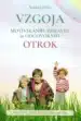 Vzgoja motiviranih, zdravih in odgovornih otrok – Andrej Pešec, Knjigarna Cangura