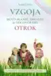 Vzgoja motiviranih, zdravih in odgovornih otrok – Andrej Pešec, Knjigarna Cangura