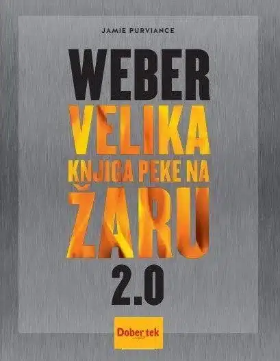 Weber: Velika knjiga peke na žaru 2.0 – Jamie Purviance, Knjigarna Cangura