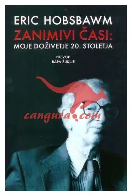 zanimivi-casi-moje-dozivetje-20-stoletja Zanimivi časi - Moje doživetje 20. stoletja - Zbirka Beseda, Knjigarna Cangura