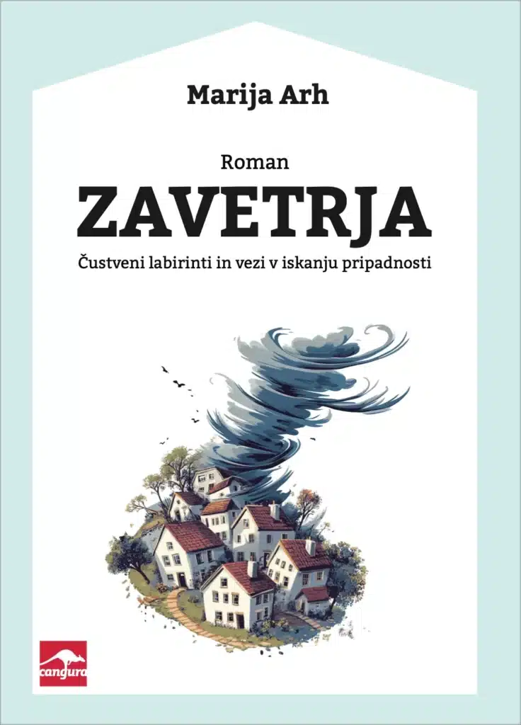 Naslovnica: Zavetrja - Čustveni labirinti in vezi v iskanju pripadnosti