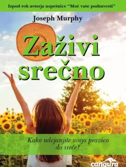 Zaživi srečno – Joseph Murphy, Knjigarna Cangura