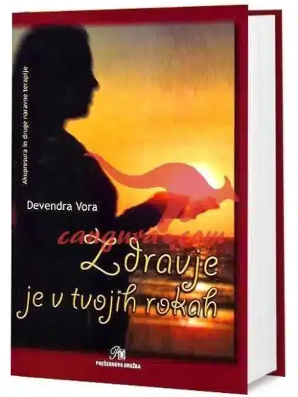 Zdravje je v tvojih rokah - Akupresura in druge naravne terapije, Knjigarna Cangura