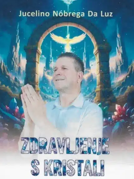 Zdravljenje s kristali – Jucelino Nobrega Da Luz, Knjigarna Cangura