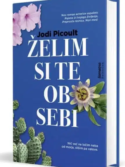 Želim si te ob sebi – Jodi Picoult, Knjigarna Cangura