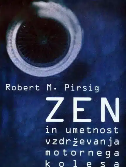 ZEN in umetnost vzdrževanja motornega kolesa – Robert M. Pirsig, Knjigarna Cangura