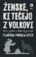 Ženske, ki tečejo z volkovi - Miti in zgodbe o arhetipu Divje ženske – Clarissa Pinkola Estes, Knjigarna Cangura