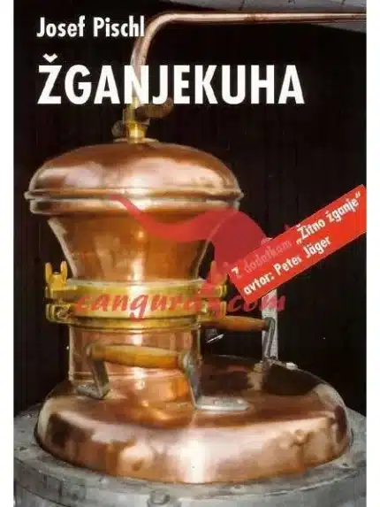 Žganjekuha – Josef Pischl, Knjigarna Cangura