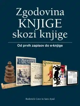 Zgodovina knjige skozi knjige – Sara Ayad, Roderick Cave, Knjigarna Cangura