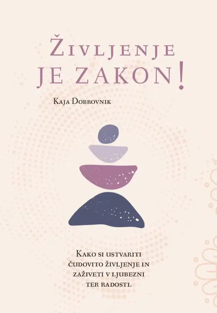Naslovnica: Življenje je zakon! - Kako si ustvariti čudovito življenje in živeti v ljubezni ter radosti