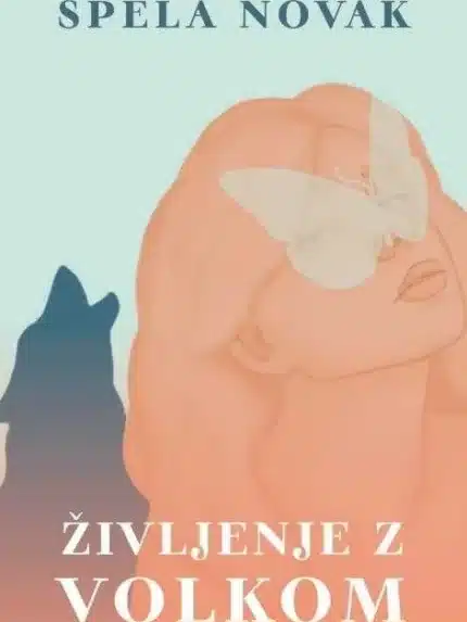 Življenje Z Volkom – Špela Novak, Knjigarna Cangura