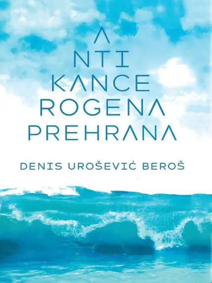 Antikancerogena prehrana Denis Urošević Beroš naslovnica