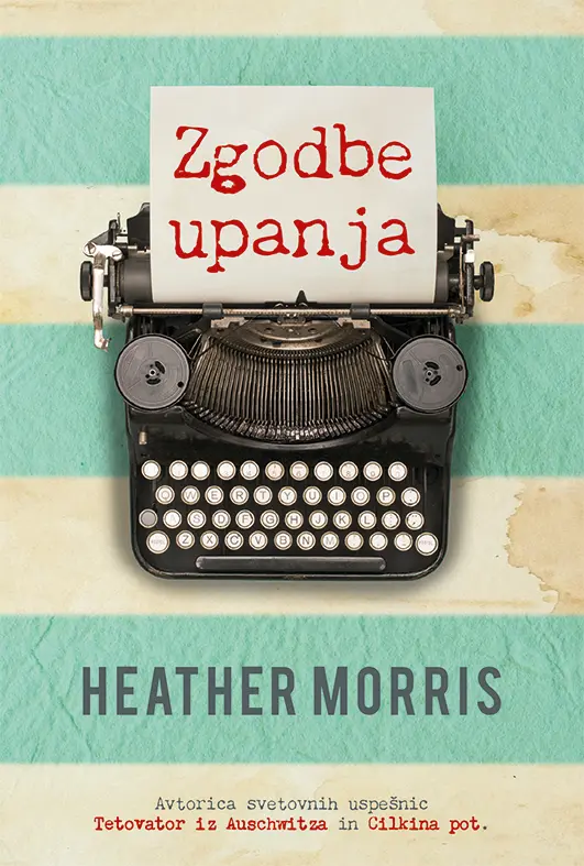 Zgodbe upanja Heather Morris naslovnica